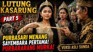 LUTUNG KASARUNG Part 5 – Purbasari Wins the First Contest! Purbararang Is Furious