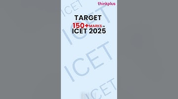 🚀 TARGET 150+ in ICET 2025 🚀