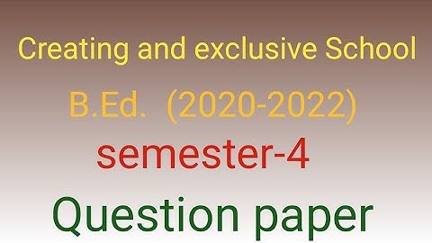 Creating an inclusive school || B.Ed  sem. 4 || BBMKU (2020-2022) Question paper