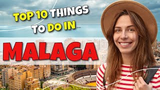 TOP 10 Things to do in Malaga, Spain 2023! 🇪🇸☀️