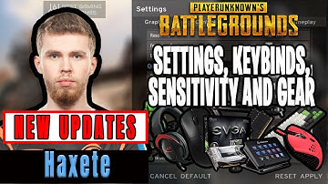 Haxete PUBG Settings, Keybinds, Sensitivity, Gear and Setup Pro Player Updates 2019