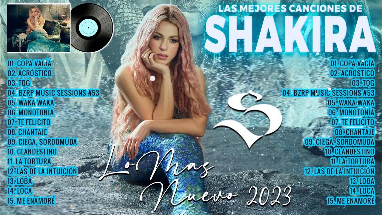 Shakira Exitos 2023 🎵 Canciones y Éxitos 😎🎧 Los mas grandes éxitos de