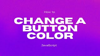 Change a button color in JavaScript