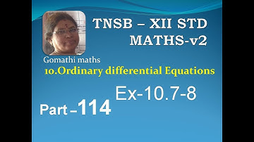 12-M [114] Ex-10.7-8  Ordinary diff equns Gomathi maths