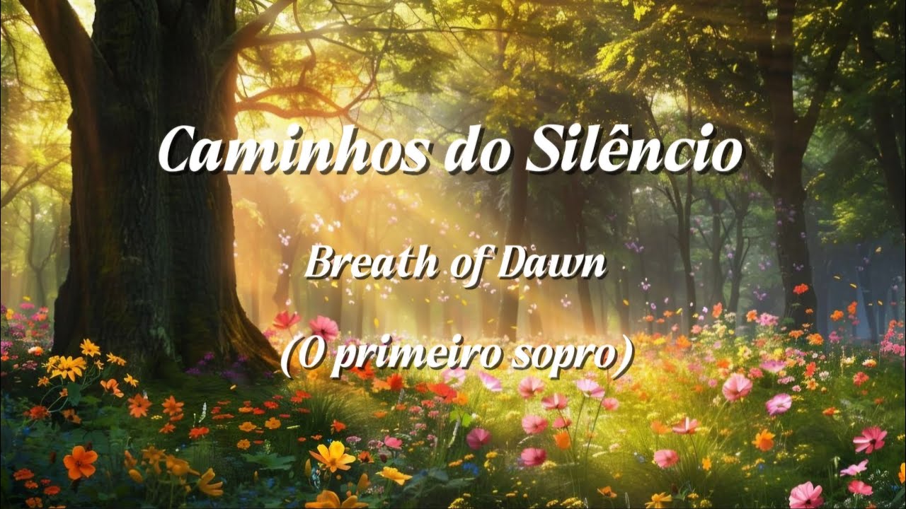 Breath of Dawn(O primeiro sopro)