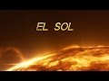 7 curiosidades sobre: EL SOL | PARTE 1