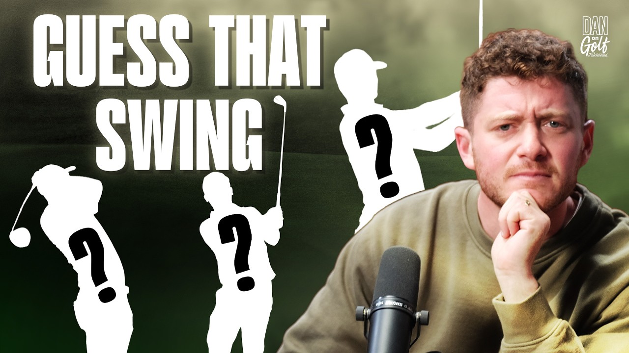 GUESS THAT SWING: Dan Is Put To THE TEST