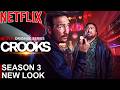 Crooks Season 3 New Look | Crooks | SEASON 3 | NEW LOOK | Netflix