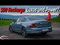 Volvo S90 Recharge | Wie luxuriös und praktisch ist das Top-Modell mit 455 PS?
