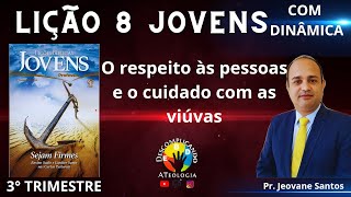 EBD- O respeito às pessoas e o cuidado com as viúvas/ Lição 8 Jovens- EBD 3° Trimestre 2023