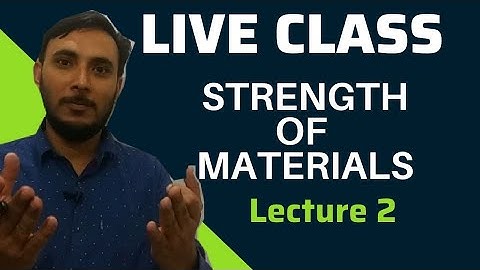 Strength Of Material || Lecture 2