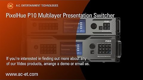 PIXELHUE P10 Multi-Layer Presentation Switcher