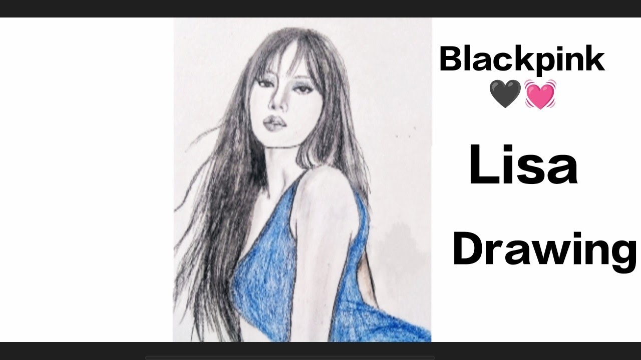 Beautiful lisa blackpink drawing 🖤💓 blackpink Lisa✯人｡⁠*ﾟ