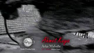 Arka Mahalle Ahmet Kaya