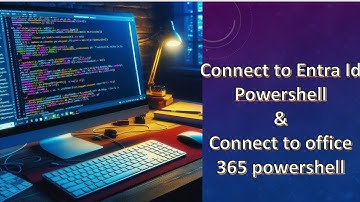 How to connect to entra id powershell || connect to office 365 powershell