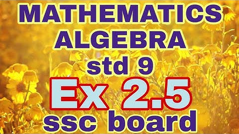 Real Numbers | Practice Set 2.5 of class 9 | Maharashtra board | algebra maths chapter 2