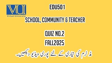 EDU501 School Community And Teacher FALL2025 Quiz 2 #fall2025 #vuquiz #edu501 #vulms #quiz #quiz #vu
