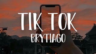 Brytiago - TIK TOK [Letra]