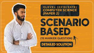 Recent Scenario Based Question | 2210/22/March/24 | Past Papers | O Level Computer Science | Paper 2