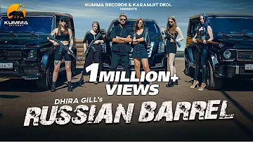 RUSSIAN BARREL (Full Song) | DHIRA GILL | Latest Punjabi Songs 2021| KUMMA RECORDS