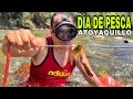 DÍA DE PESCA 🎣 🦐 / Asuncion Atoyaquillo