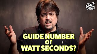 Guide Number vs Watt Seconds | Ask David Bergman