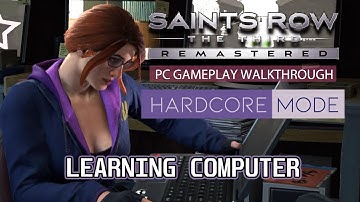 Learning Computer l Saints Row 3 Remastered Hardcore Mode Gameplay Walkthrough PC