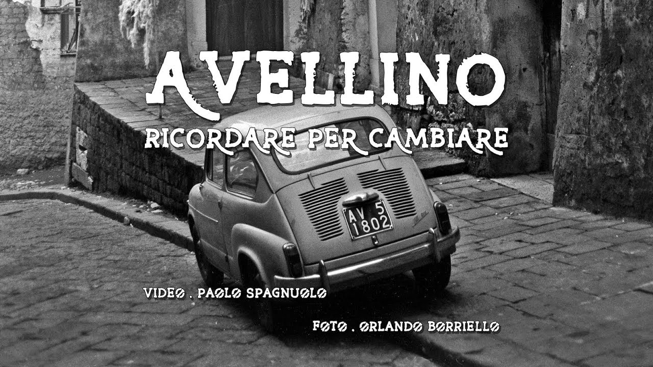 AVELLINO IMMAGINI PER UNA STORIA . Ricordare per cambiare (a cura di Paolo Spagnuolo)