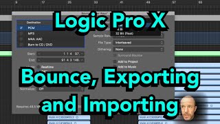 Logic Pro X: Bouncing, Exporting and Importing