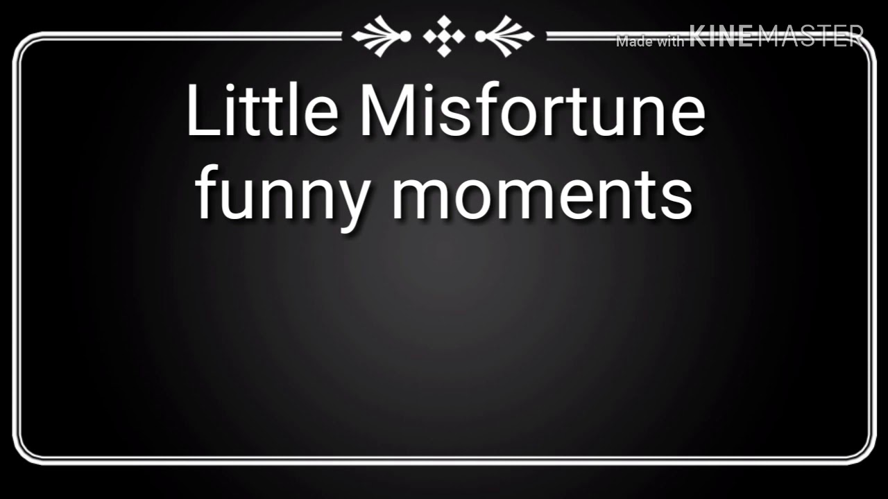 Little Misfortune funny moments part 2