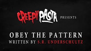 Obey the Pattern Creepypasta