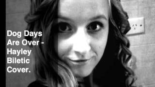 Dog Days Are Over -Hayley Biletic Cover