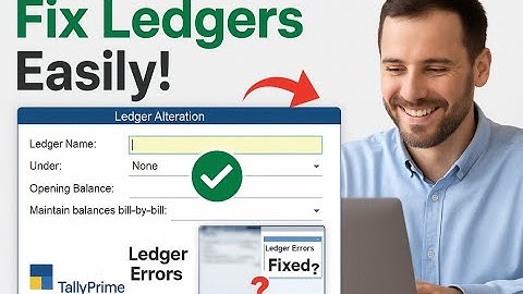 How to Alter a Ledger in TallyPrime: 3 Steps & 2 Simple Methods