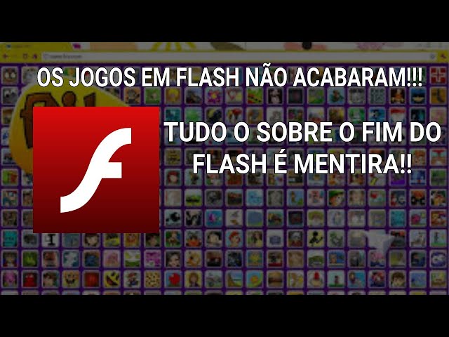 A Vida e o FIM dos JOGOS FLASH (FRIV, CLICK JOGOS, PAPA JOGOS) (1996-2020)  (ACABA HOJE! 😢 RELEMBRE) 