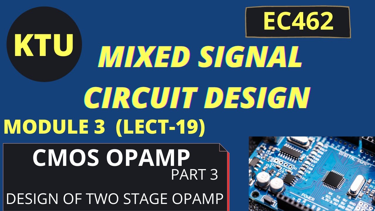 DESIGN OF 2 STAGE OPAMP  ||  EC462 MSCD || KTU
