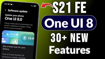 S21 FE 30+ New Features & Major Changes After One UI 8 Android 16 Official Update