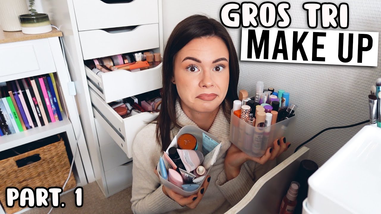GROS TRI MAKE UP & rangement (partie 1 : TEINT)