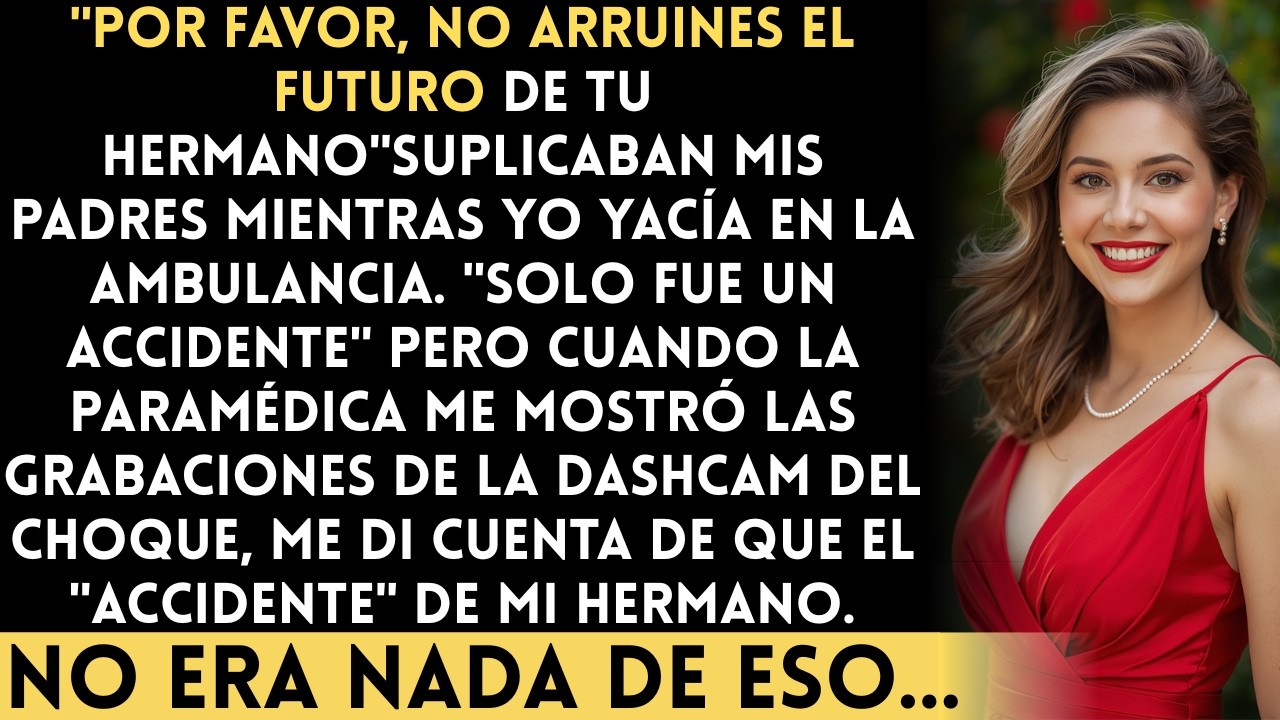 Mi Hermano Chocó Mi Auto y Me Dejó Herida — Mis Padres Me Suplicaron Mentir, Pero la Paramédica...