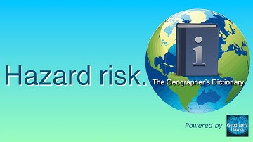 Hazard risk. The Geographer’s Dictionary. Powered by @GeographyHawks