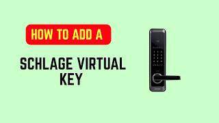 How To Add a Schlage Virtual Key - Share Guest Access In the Schlage Home App screenshot 3