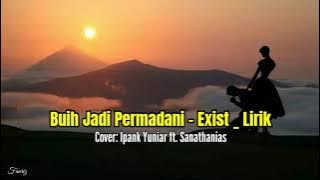 Buih Jadi Permadani - Exist_Lirik Cover By Ipank Yuniar Feat. Sanathanias (Mengintai Dari Kamar)
