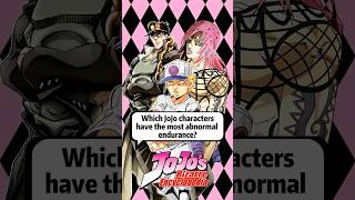 Which JoJo characters have the most abnormal endurance?#jojo #Jotaro #fyp
