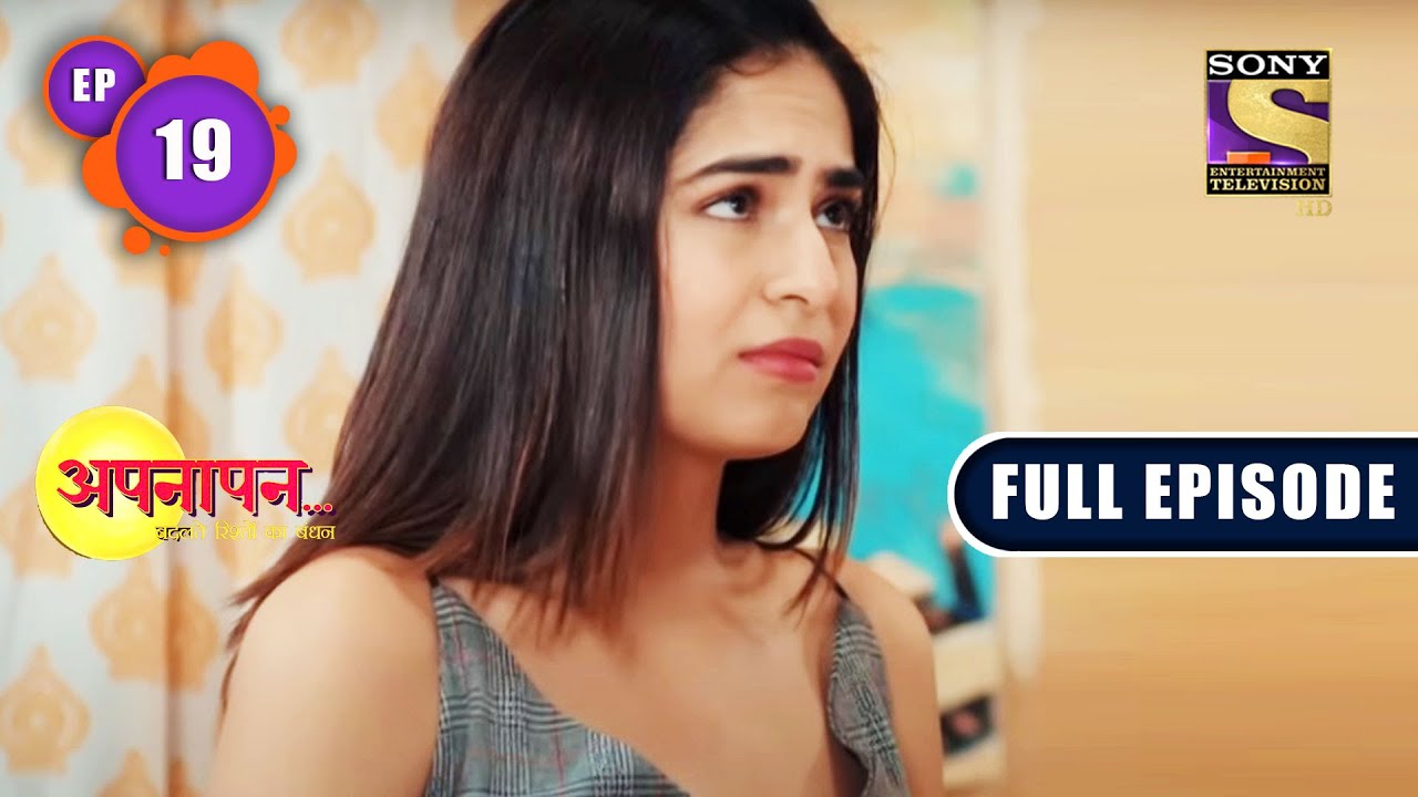 Will Ranveer Confess His Feelings| Appnapan-Badalate Rishton Ka Bandhan-Ep 19|Full EP | 11 July 2022