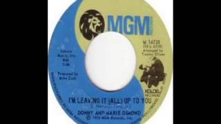 Donny and Marie Osmond - I'm Leaving It All Up To You (1974) chords