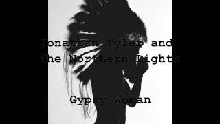 Gypsy Woman by Jonathan Tyler and The Northern Lights chords