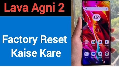 Lava Agni 2 me factory reset kaise kare, How to factory reset Lava Agni 2