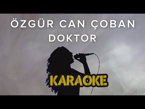 Özgür Can Çoban - Doktor (Karaoke Video)
