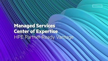 HPE Partner Ready Vantage: Managed Services Center of Expertise