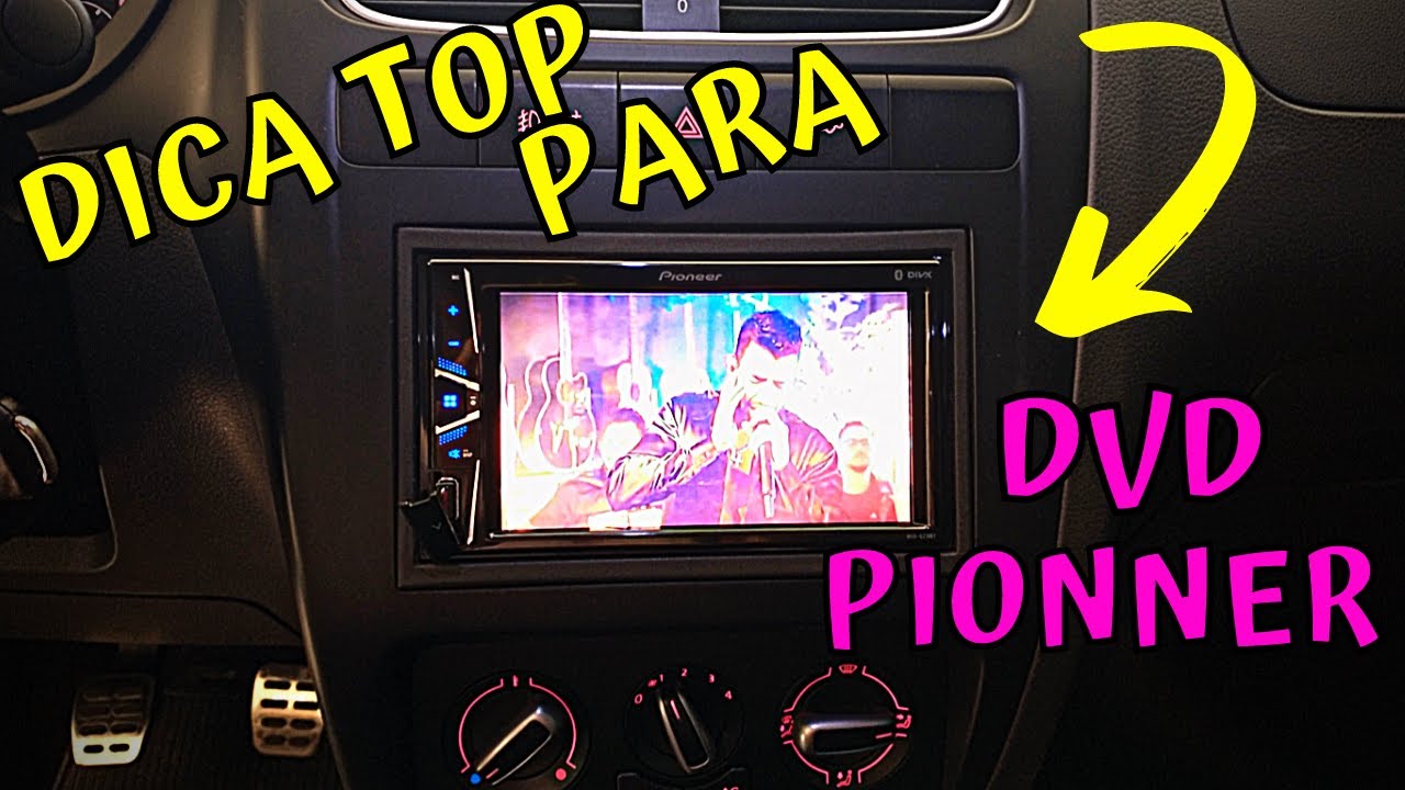 CONFIGURAÇÕES E DICAS DVD PIONNER MVH G218BT