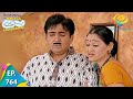 Taarak Mehta Ka Ooltah Chashmah - Episode 764 - Full Episode